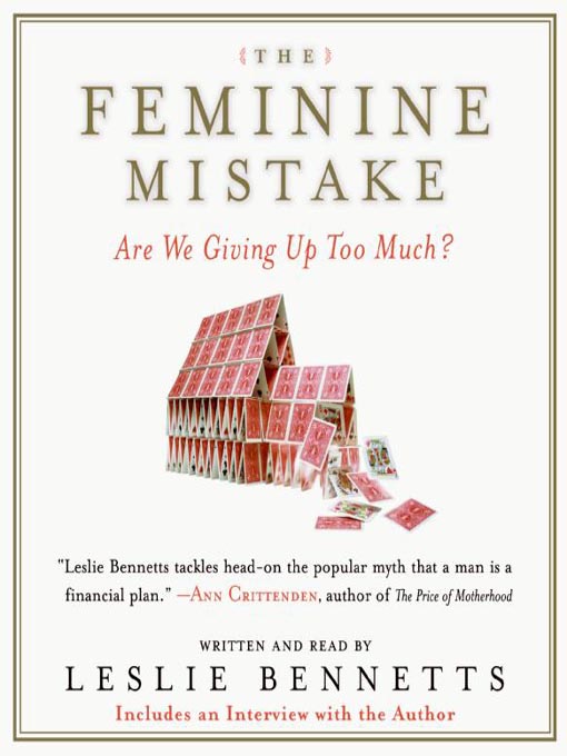 Title details for The Feminine Mistake by Leslie Bennetts - Available